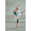 Classes in Classical Ballet - Paperback