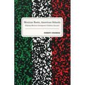 Mexican Roots, American Schools: Helping Mexican Immigrant Children Succeed - Paperback
