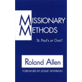 Missionary Methods: St. Paul's or Our's? - Paperback