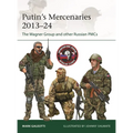 Putin's Mercenaries, 2013-24: The Wagner Group and Other Russian Pmcs - Paperback