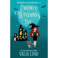 Crooked Windows Inn: Paranormal Cozy Mystery Books 1-3: Paranormal Cozy Mysteries Books 1-3 - Paperback