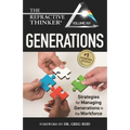 The Refractive Thinker(R) Vol XVI: Generations: Strategies for Managing Generations in the Workforce - Paperback