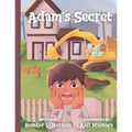 Adam's Secret: A Children Picture Story Book About Hiding Secrets From Parents: Suitable For Young Readers Ages 6-8: Back To School Book Gift Idea - Paperback