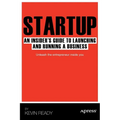 Startup: An Insider's Guide to Launching and Running a Business - Paperback