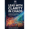 Lead with Clarity in Chaos - Paperback