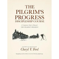 The Pilgrim's Progress Discipleship Course: A Companion Study to Bunyan's THE PILGRIM'S PROGRESS Faithfully Retold - Paperback