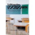 Lifting the Lockdown: Embracing the Evidence to Build Holistically Safer Schools - Paperback