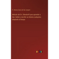 Método del Dr. Ollendorff para aprender a leer, hablar y escribir un idioma cualquiera adaptado al bisaya - Hardcover