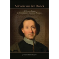 Adriaen van der Donck: A Dutch Rebel in Seventeenth-Century America - Hardcover