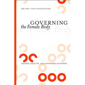 Governing the Female Body: Gender, Health, and Networks of Power - Paperback