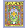 Fantasy Flowers Coloring Book No. 3: 32 Designs in Elaborate Oval-Rectangular Frames - Paperback
