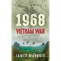 1968 A Vietnam War Love Story - Paperback