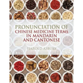 Pronunciation of Chinese Medicine Terms in Mandarin and Cantonese - Paperback