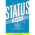 Status Update: Celebrity, Publicity, and Branding in the Social Media Age - Paperback