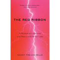 The Red Ribbon: A Memoir of Lightning and Rebuilding After Loss - Paperback