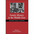 Family History in the Middle East: Household, Property, and Gender - Paperback