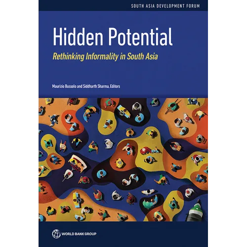 Hidden Potential: Rethinking Informality in South Asia - Paperback