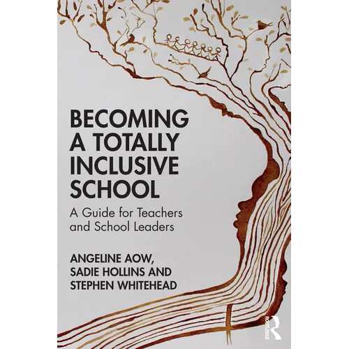 Becoming a Totally Inclusive School: A Guide for Teachers and School Leaders - Paperback