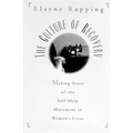 The Culture of Recovery: Making Sense of the Self-Help Movement in Women's Lives - Paperback