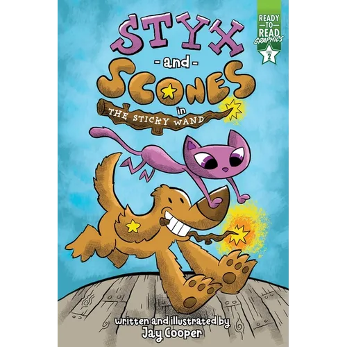 Styx and Scones in the Sticky Wand: Ready-To-Read Graphics Level 2 - Paperback