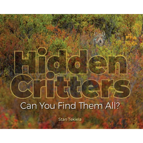 Hidden Critters: Can You Find Them All? - Hardcover