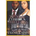 Lil' Baby Cuffed A Street King 2 - Paperback