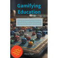 Gamifying Education - How to Engage and Motivate Students Through Games - Paperback