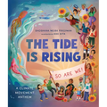 The Tide Is Rising, So Are We!: A Climate Movement Anthem - Hardcover
