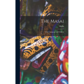 The Masai: Their Language and Folklore - Hardcover