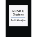 My Path to Greatness - Hardcover