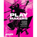 Playmakers: The Inside Stories of 30 Iconic Videogames, from Pong to Baldur's Gate 3 - Hardcover
