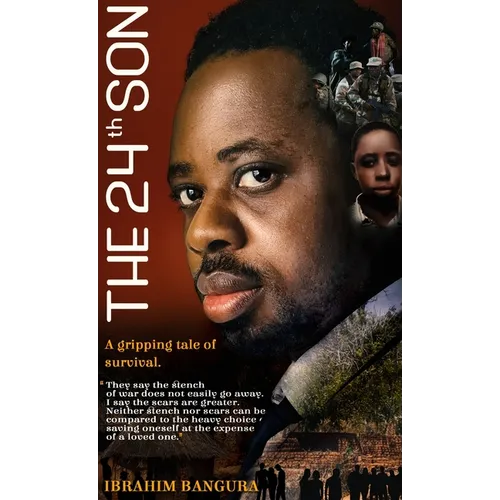 The 24th Son: My Story of Survival and Sacrifice in Sierra Leone's Civil War - Hardcover