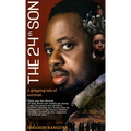 The 24th Son: My Story of Survival and Sacrifice in Sierra Leone's Civil War - Hardcover