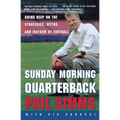 Sunday Morning Quarterback: Going Deep on the Strategies, Myths, and Mayhem of Football - Paperback