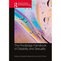 The Routledge Handbook of Disability and Sexuality - Paperback
