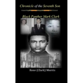 Chronicle of the Seventh Son: Black Panther Mark Clark - Paperback