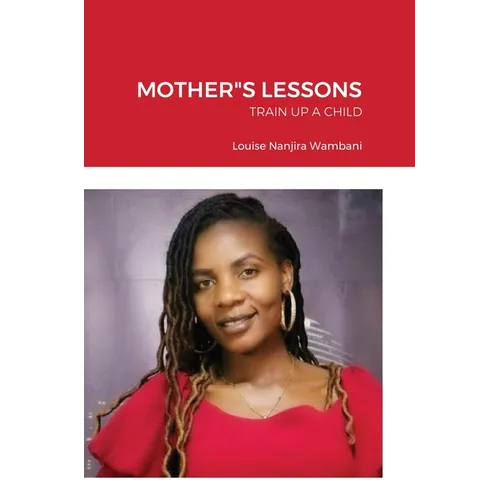 Mother"s Lessons: Train Up a Child - Hardcover