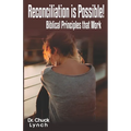 Reconciliation is Possible!: Biblical Principles that Work - Paperback