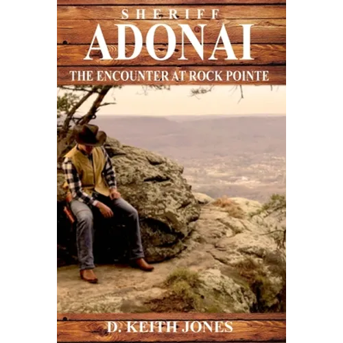 Sheriff Adonai, The Encounter at Rock Pointe - Paperback