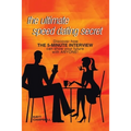 The Ultimate Speed Dating Secret: The 5-Minute Interview Will Predict Your Future with Anyone - Paperback