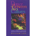 Dance Between Two Cultures: Latino Caribbean Literature Written in the United States - Paperback