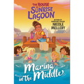 The House on Sunrise Lagoon: Marina in the Middle - Hardcover