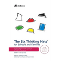 Six Thinking Hats for Schools and Families: Inspiring Children and Young People to Think for Themselves - Paperback
