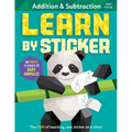Learn by Sticker: Addition and Subtraction: Use Math to Create 10 Baby Animals! - Paperback