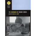 The Economics of School Choice - Hardcover