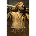 The Life of Christ - Hardcover