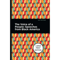 The Voice of a People: Large Print Edition - Speeches from Black America - Paperback