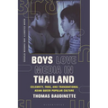 Boys Love Media in Thailand: Celebrity, Fans, and Transnational Asian Queer Popular Culture - Paperback
