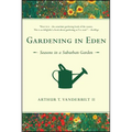 Gardening in Eden: Seasons in a Suburban Garden - Paperback
