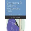 Designing & Building Automatic Stills: Third revised edition - Paperback